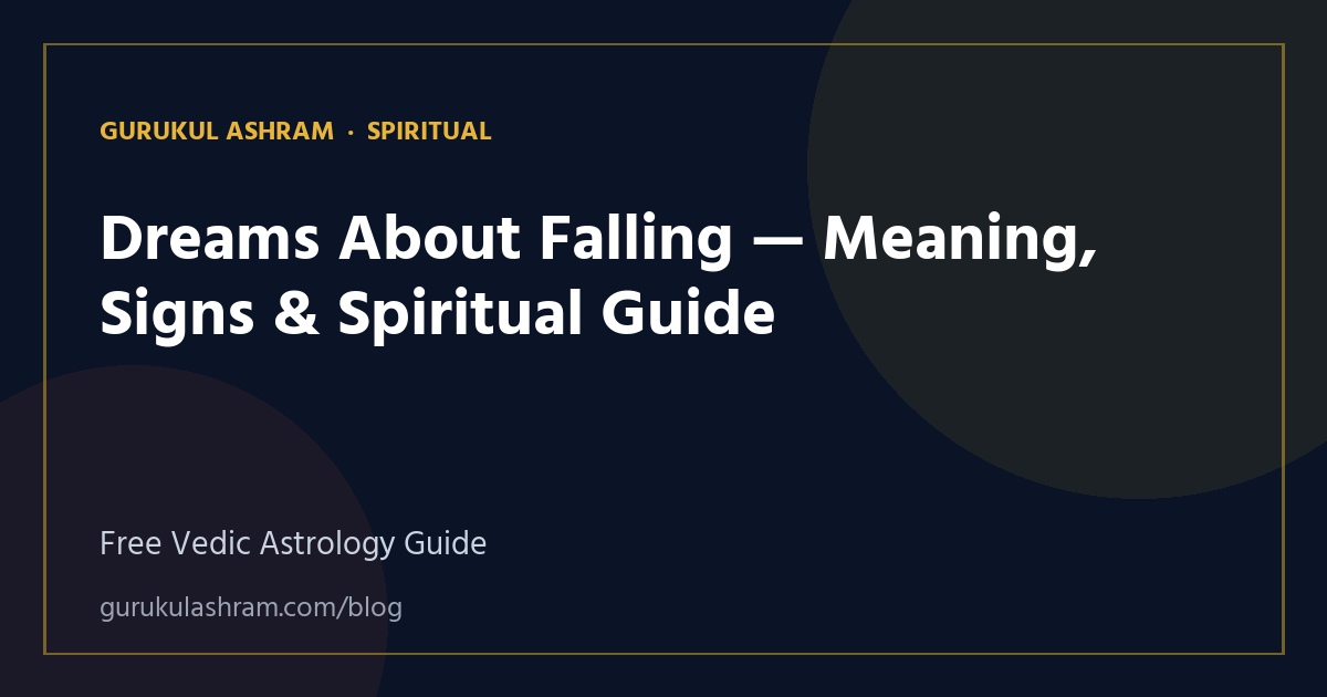 Dreams About Falling — Meaning, Signs & Spiritual Guide — Spiritual guide, Gurukul Ashram