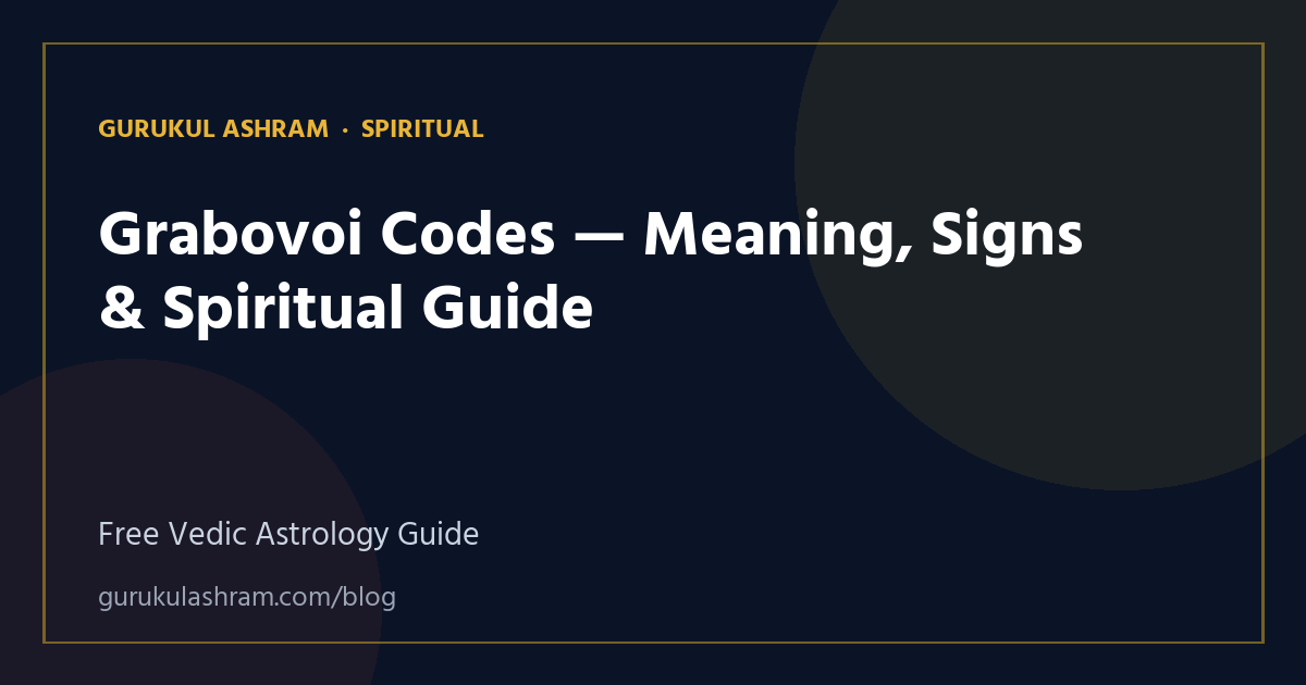 Grabovoi Codes — Meaning, Signs & Spiritual Guide — Spiritual guide, Gurukul Ashram