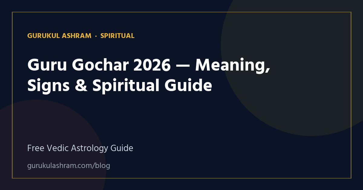 Guru Gochar 2026 — Meaning, Signs & Spiritual Guide — Spiritual guide, Gurukul Ashram