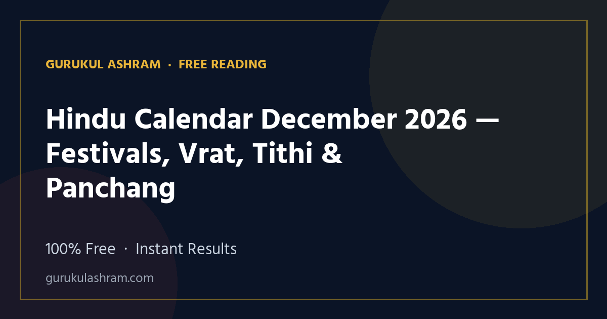 Hindu Calendar December 2026 — Festivals, Vrat, Tithi & Panchang — Gurukul Ashram