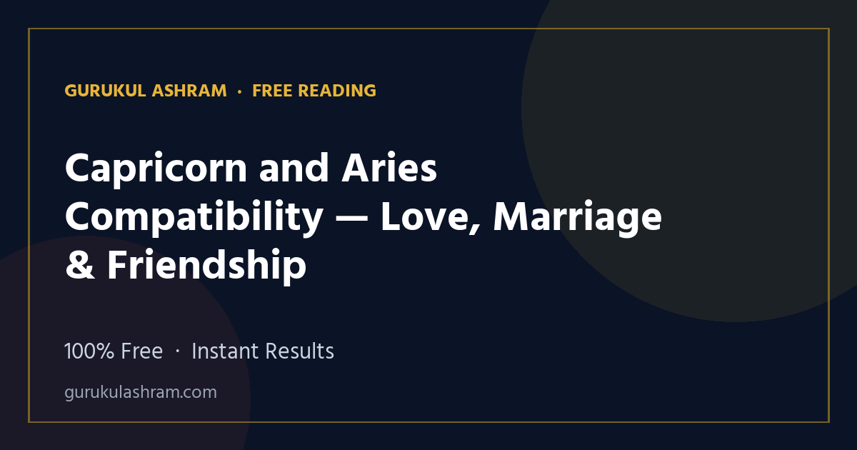 Capricorn and Aries Compatibility — Love, Marriage & Friendship — Gurukul Ashram