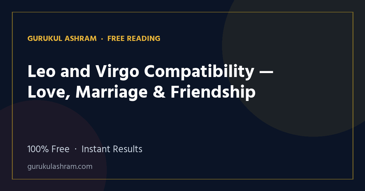 Leo and Virgo Compatibility — Love, Marriage & Friendship — Gurukul Ashram