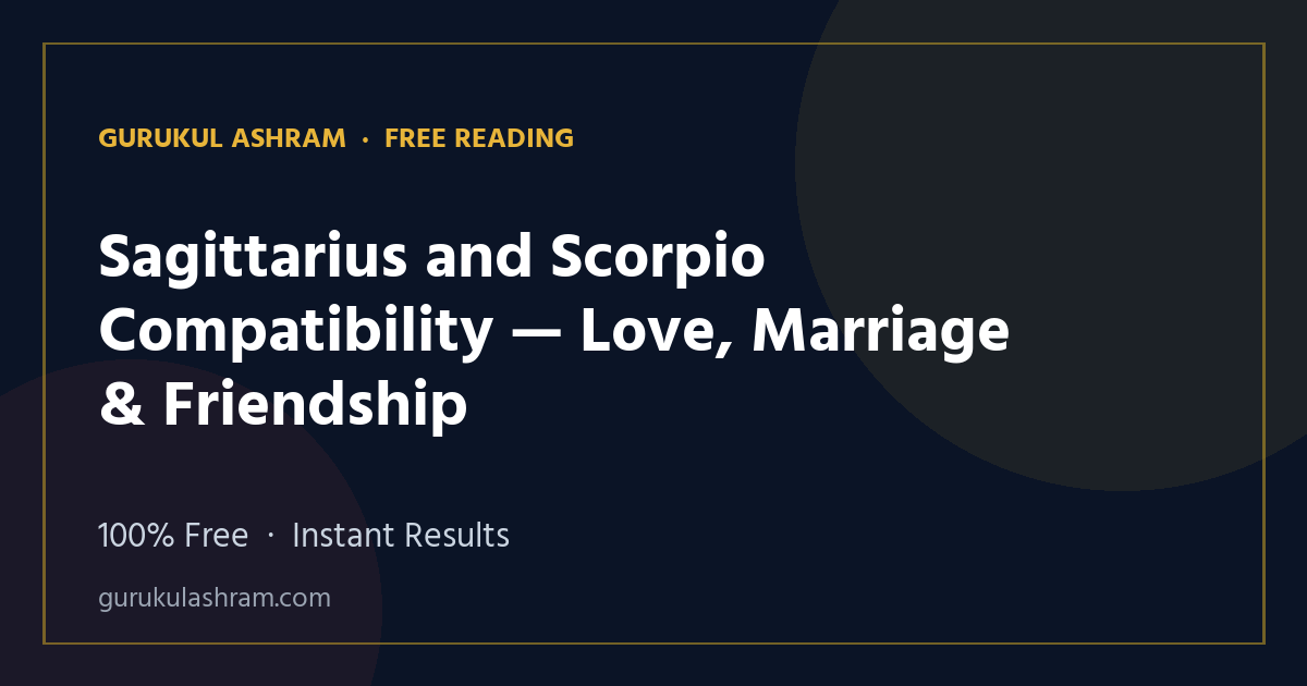 Sagittarius and Scorpio Compatibility — Love, Marriage & Friendship — Gurukul Ashram
