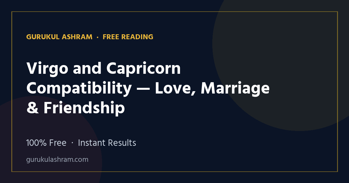 Virgo and Capricorn Compatibility — Love, Marriage & Friendship — Gurukul Ashram