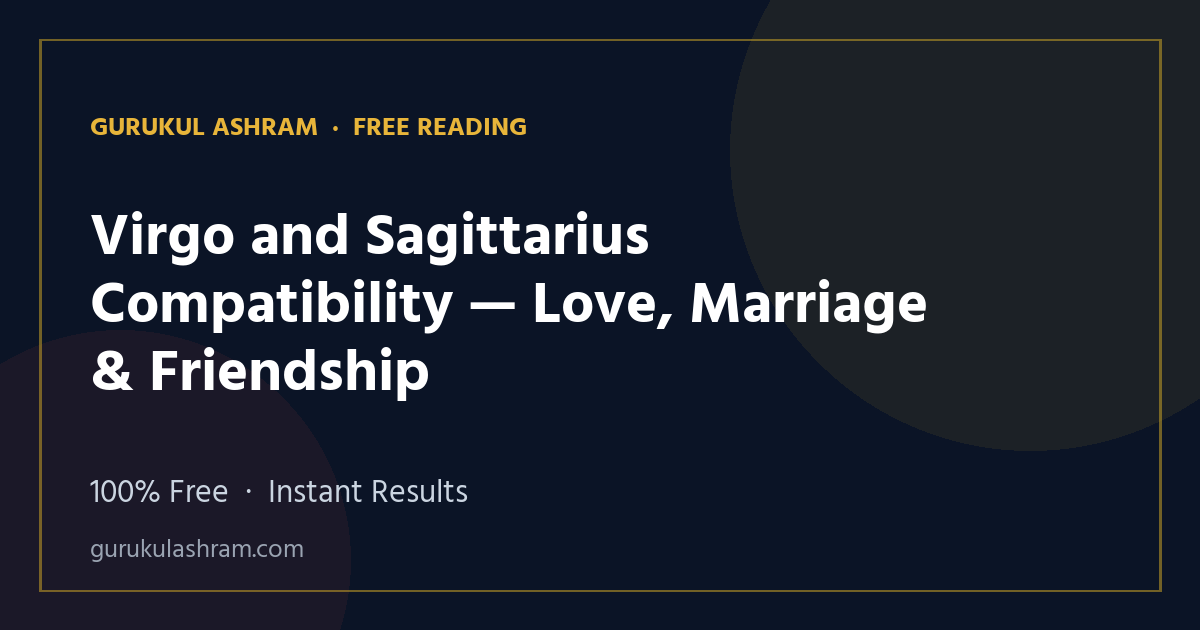 Virgo and Sagittarius Compatibility — Love, Marriage & Friendship — Gurukul Ashram