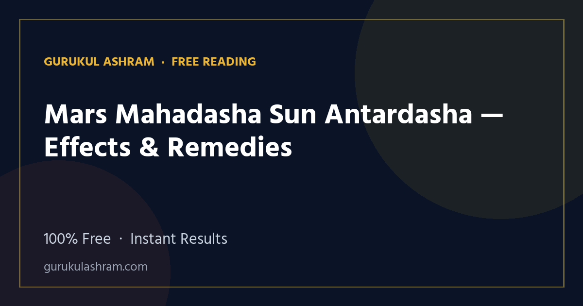 Mars Mahadasha Sun Antardasha — Effects & Remedies — Gurukul Ashram
