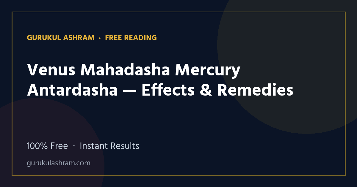 Venus Mahadasha Mercury Antardasha — Effects & Remedies — Gurukul Ashram