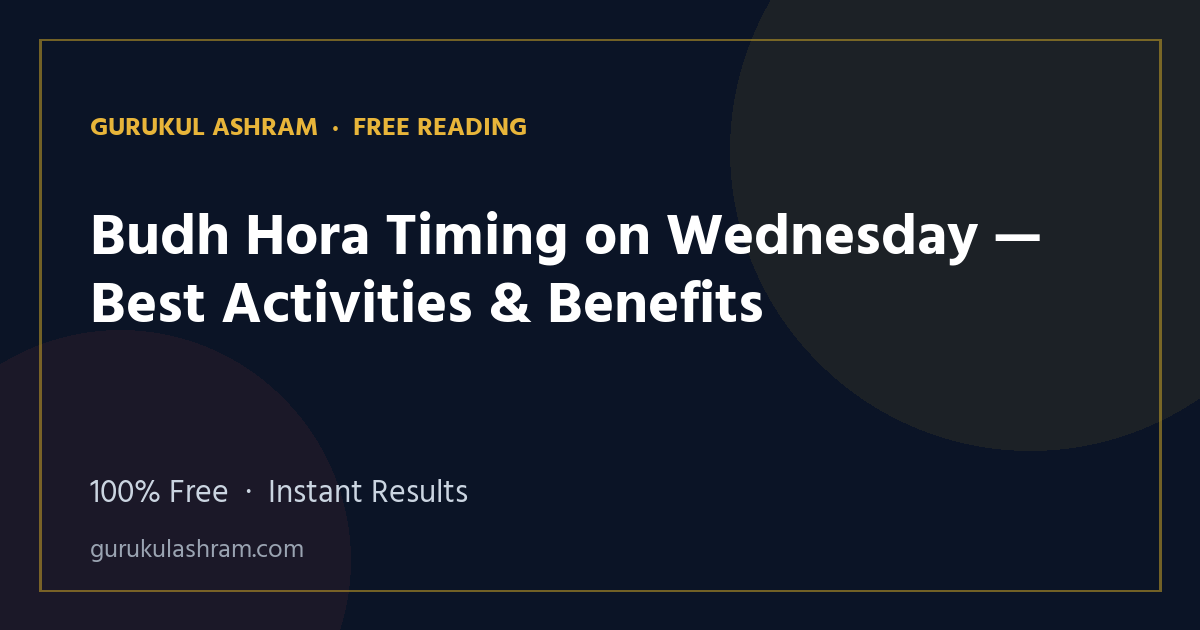 Budh Hora Timing on Wednesday — Best Activities & Benefits — Gurukul Ashram