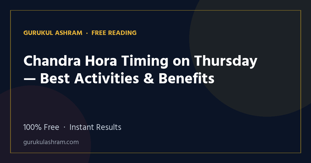 Chandra Hora Timing on Thursday — Best Activities & Benefits — Gurukul Ashram