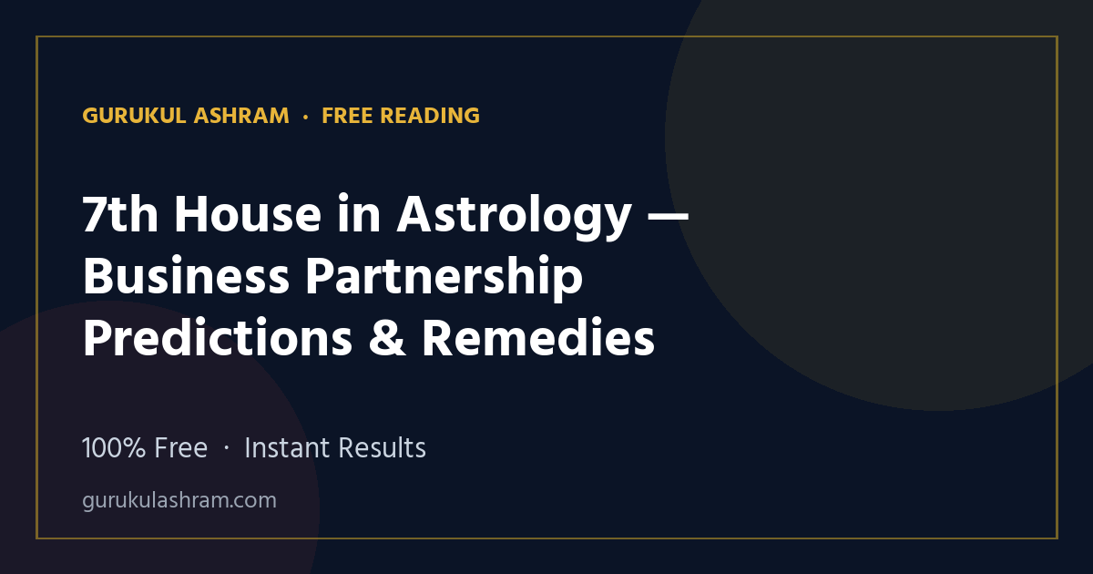 7th House in Astrology — Business Partnership Predictions & Remedies — Gurukul Ashram