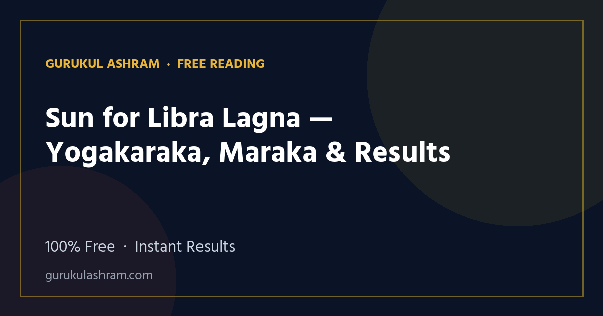 Sun for Libra Lagna — Yogakaraka, Maraka & Results — Gurukul Ashram