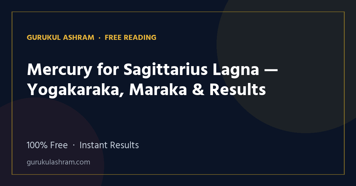 Mercury for Sagittarius Lagna — Yogakaraka, Maraka & Results — Gurukul Ashram