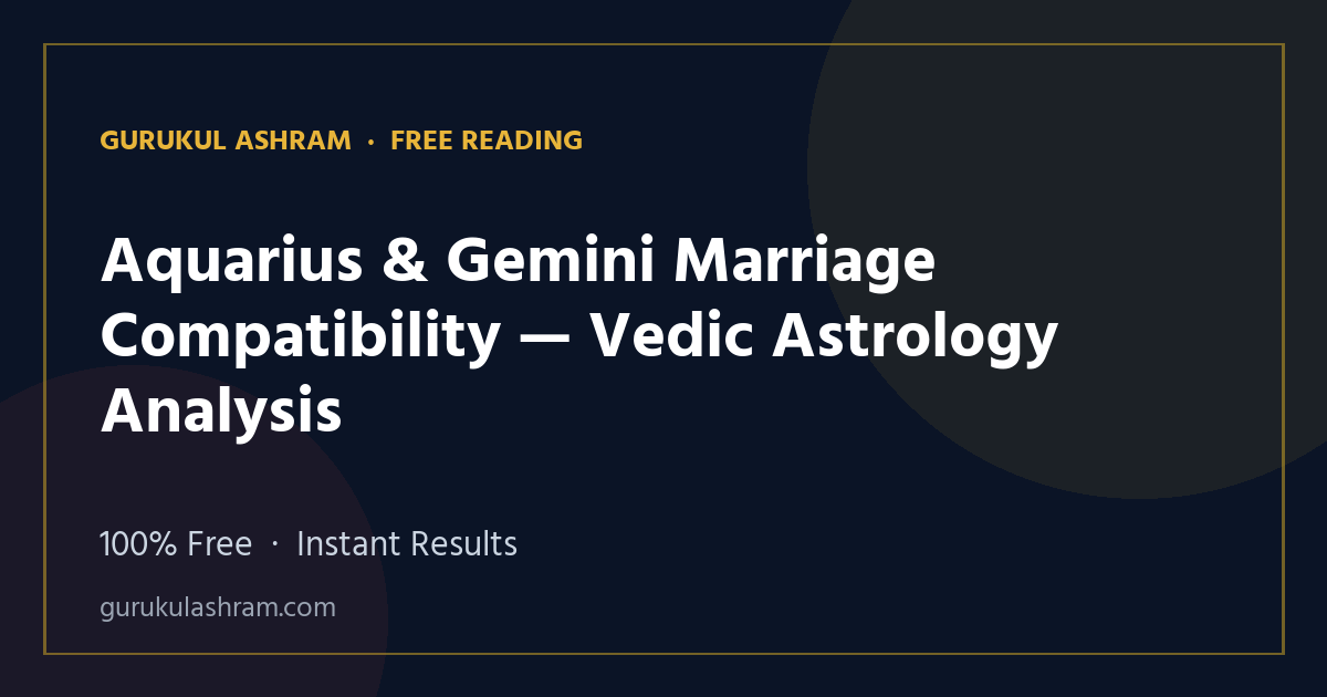 Aquarius & Gemini Marriage Compatibility — Vedic Astrology Analysis — Gurukul Ashram