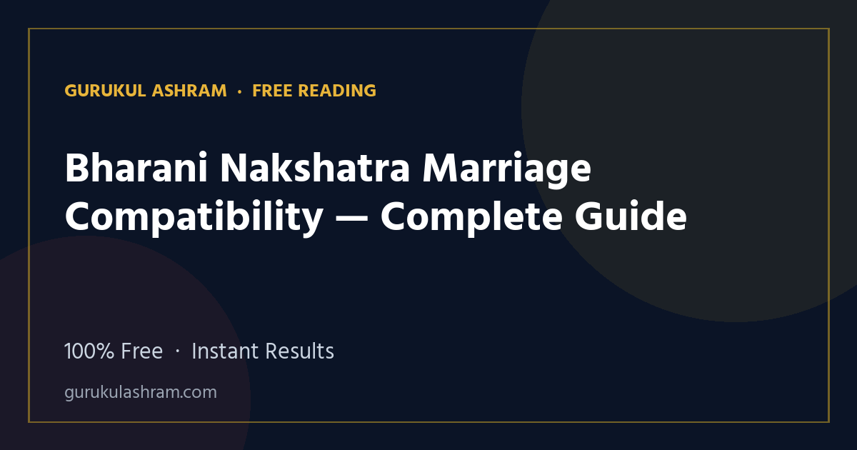 Bharani Nakshatra Marriage Compatibility — Complete Guide — Gurukul Ashram