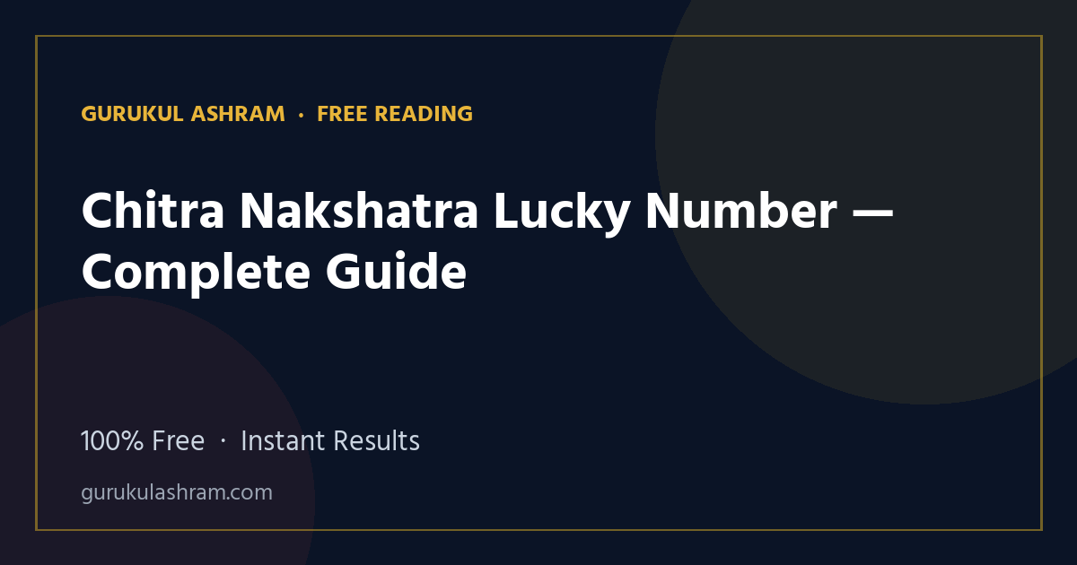 Chitra Nakshatra Lucky Number — Complete Guide — Gurukul Ashram