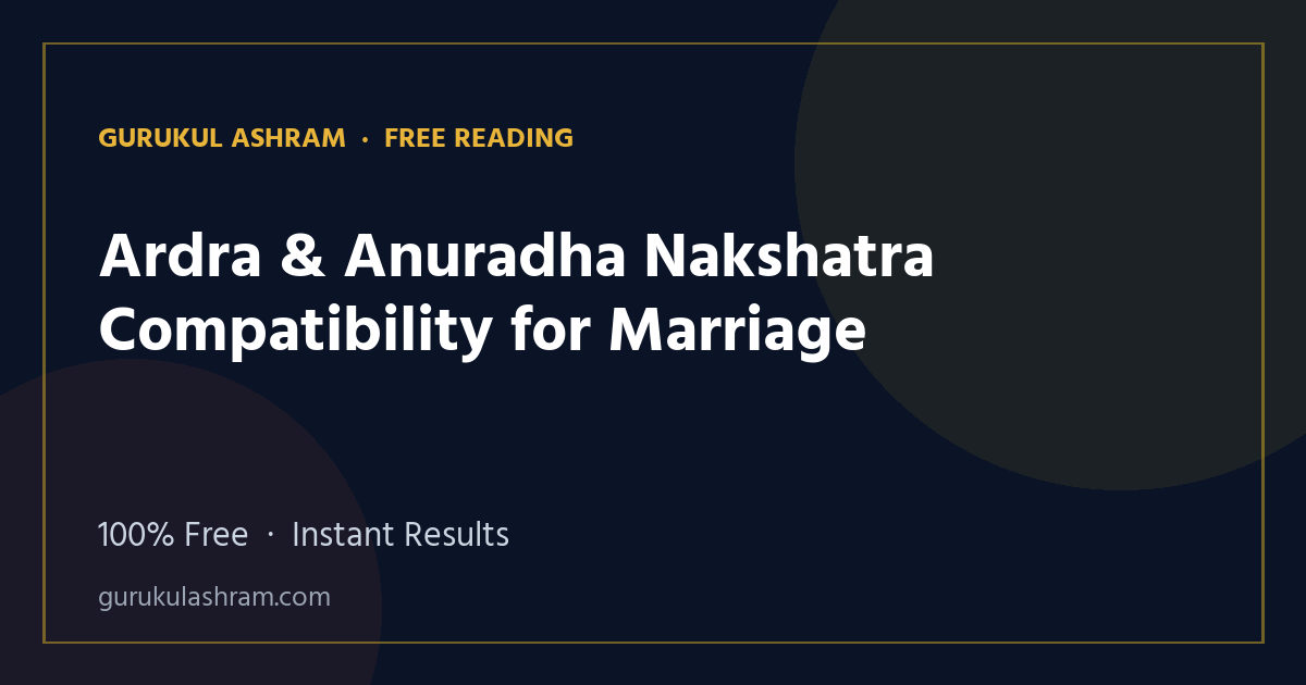Ardra & Anuradha Nakshatra Compatibility for Marriage — Gurukul Ashram