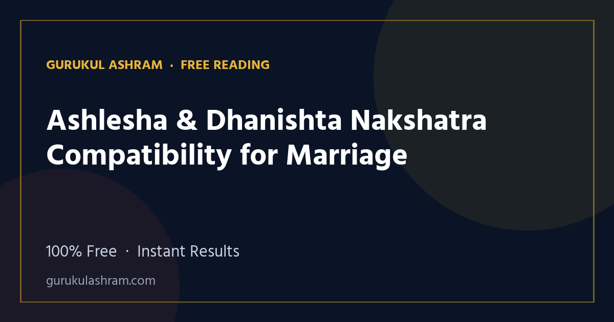 Ashlesha & Dhanishta Nakshatra Compatibility for Marriage — Gurukul Ashram