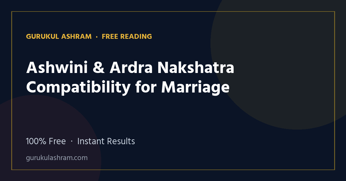 Ashwini & Ardra Nakshatra Compatibility for Marriage — Gurukul Ashram