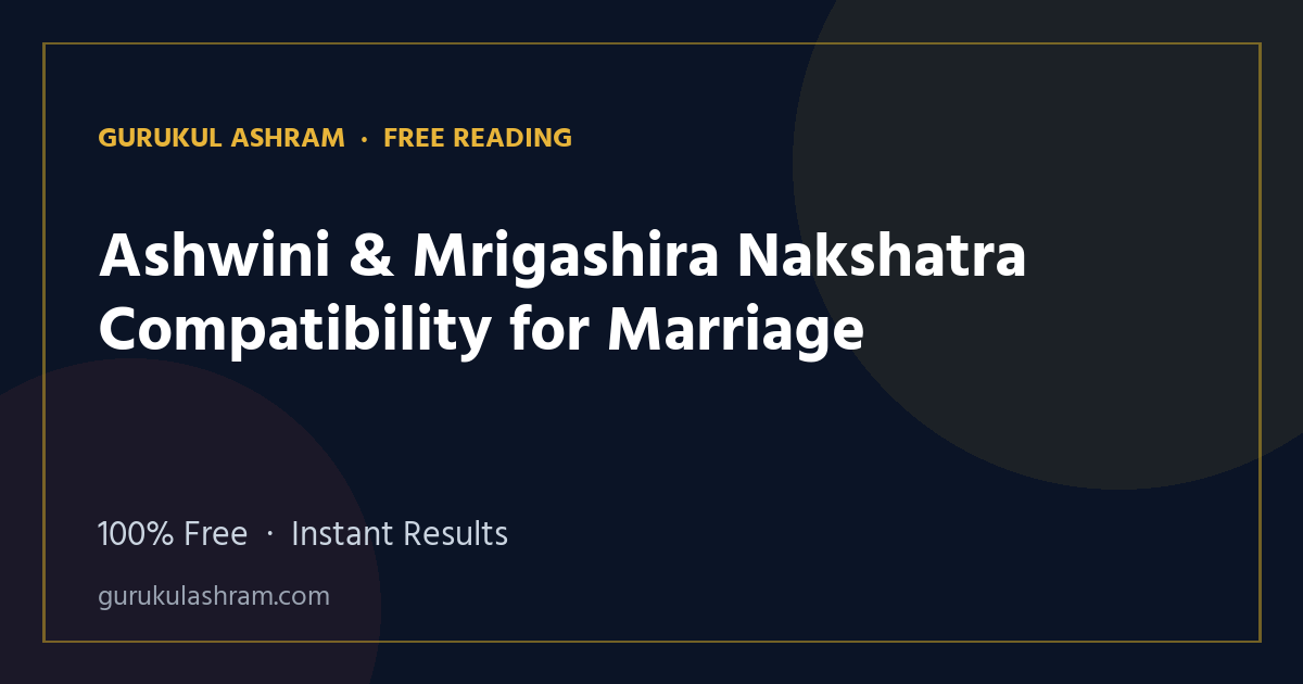 Ashwini & Mrigashira Nakshatra Compatibility for Marriage — Gurukul Ashram
