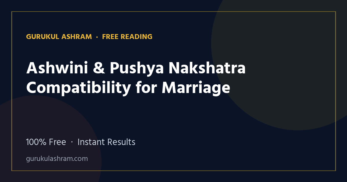 Ashwini & Pushya Nakshatra Compatibility for Marriage — Gurukul Ashram