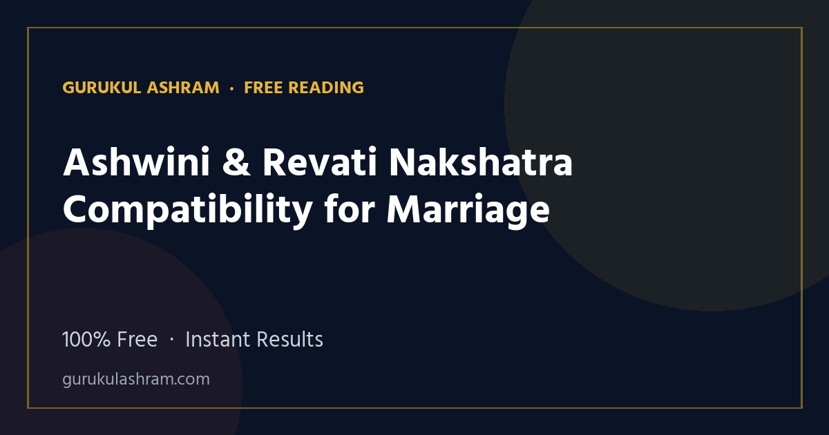 Ashwini & Revati Nakshatra Compatibility for Marriage — Gurukul Ashram