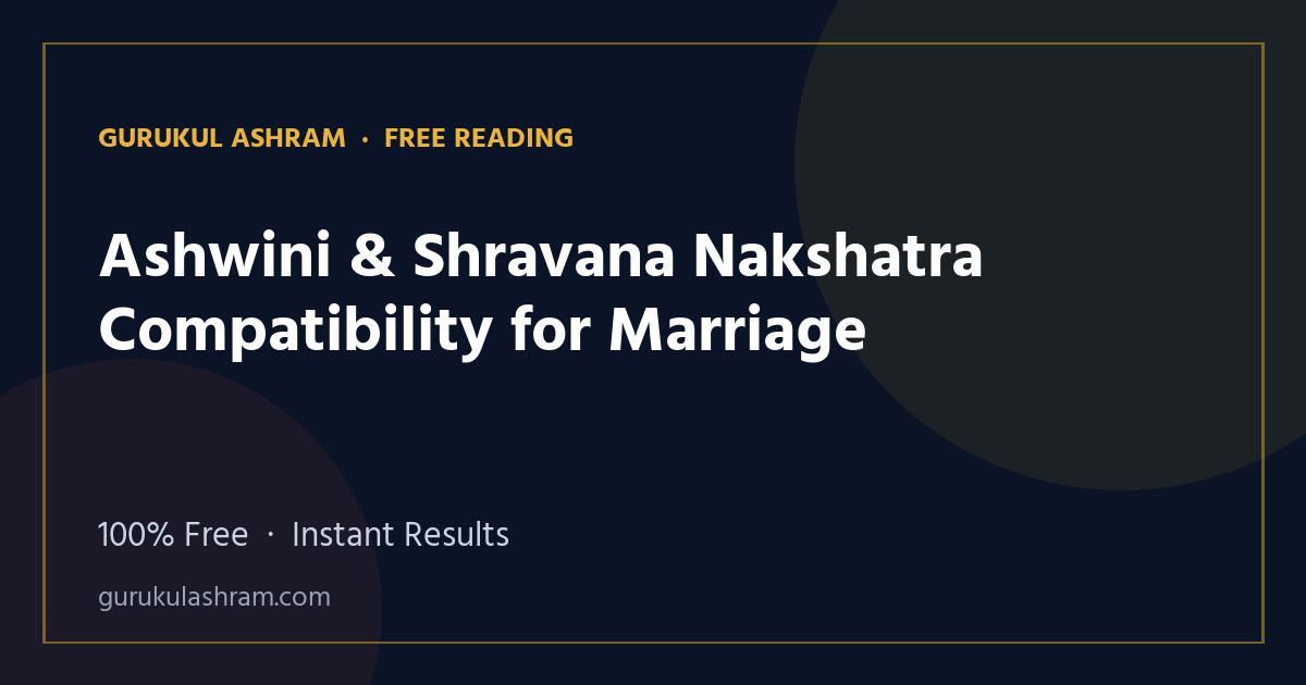 Ashwini & Shravana Nakshatra Compatibility for Marriage — Gurukul Ashram