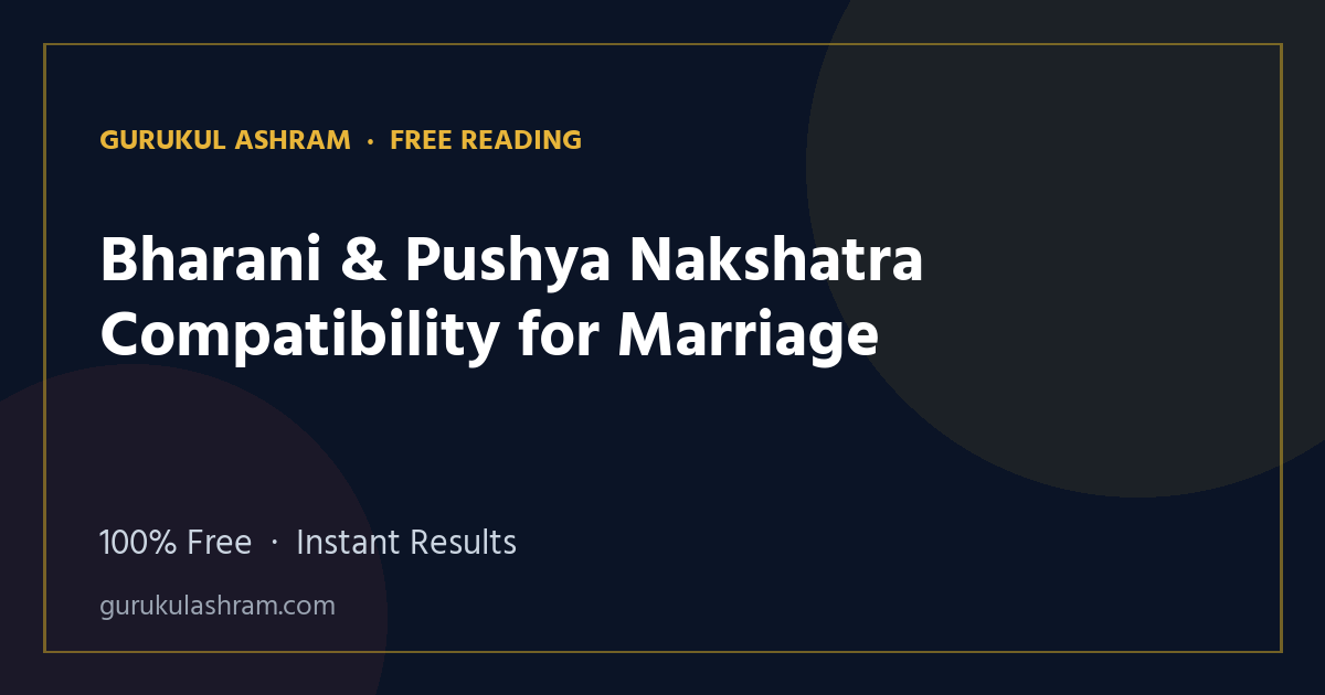 Bharani & Pushya Nakshatra Compatibility for Marriage — Gurukul Ashram