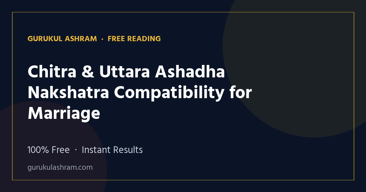 Chitra & Uttara Ashadha Nakshatra Compatibility for Marriage — Gurukul Ashram