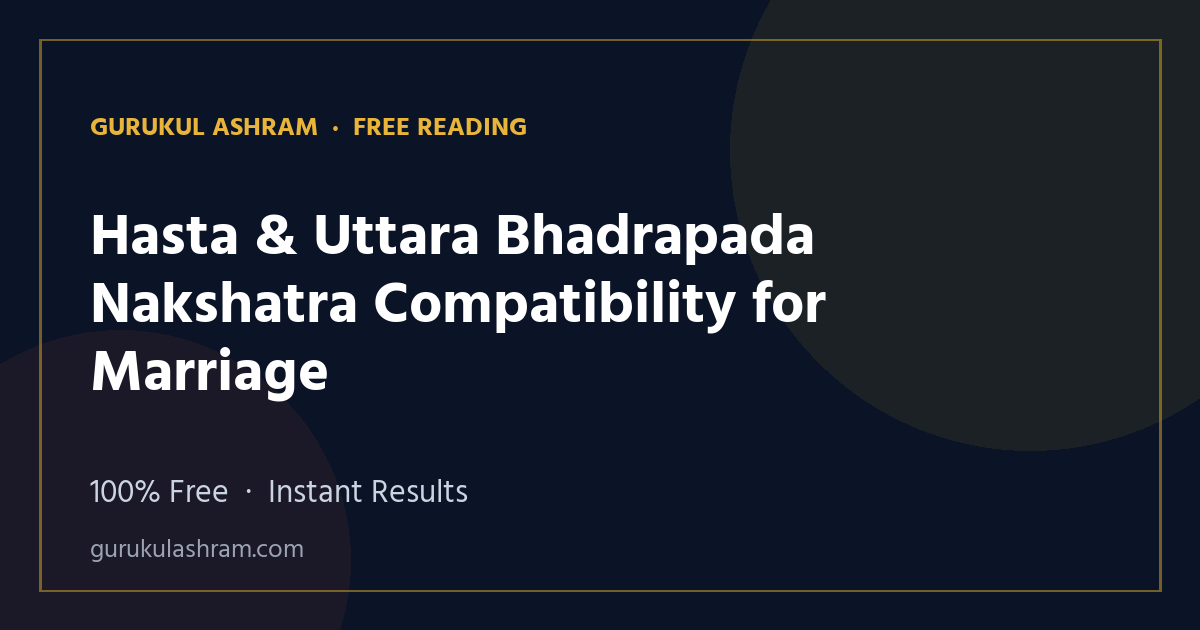 Hasta & Uttara Bhadrapada Nakshatra Compatibility for Marriage — Gurukul Ashram