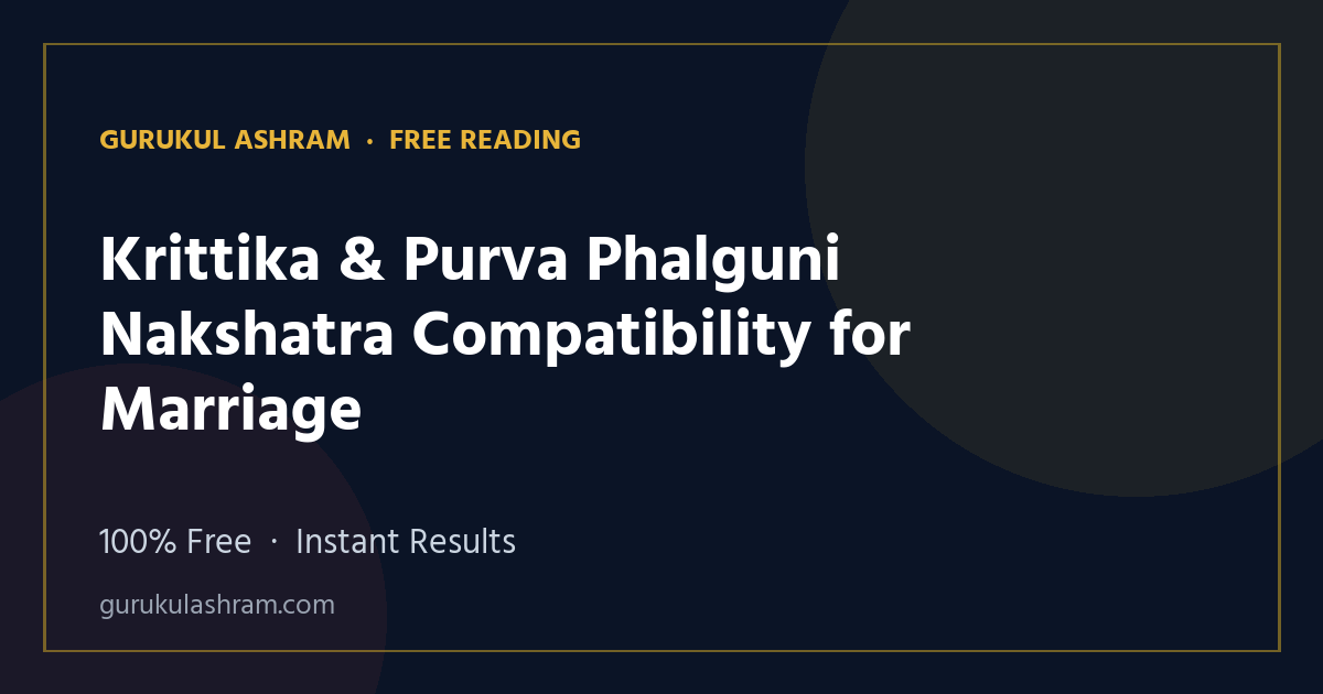 Krittika & Purva Phalguni Nakshatra Compatibility for Marriage — Gurukul Ashram
