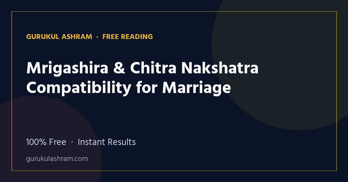 Mrigashira & Chitra Nakshatra Compatibility for Marriage — Gurukul Ashram