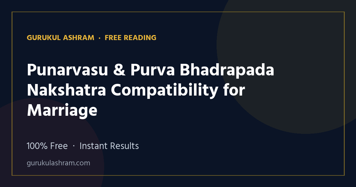 Punarvasu & Purva Bhadrapada Nakshatra Compatibility for Marriage — Gurukul Ashram