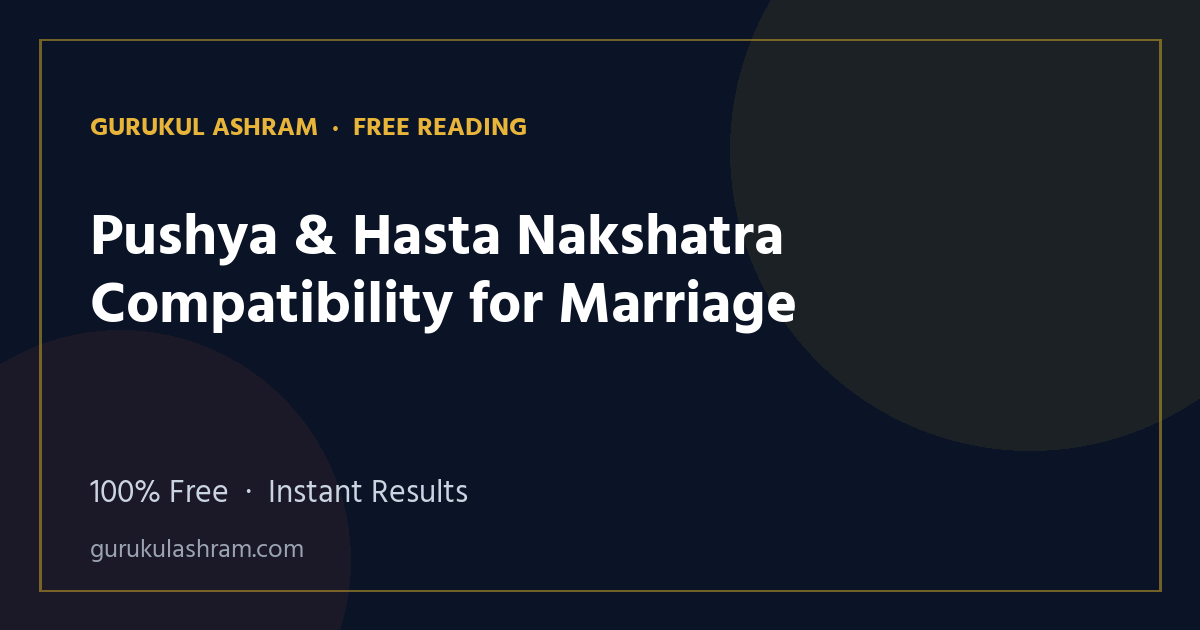 Pushya & Hasta Nakshatra Compatibility for Marriage — Gurukul Ashram