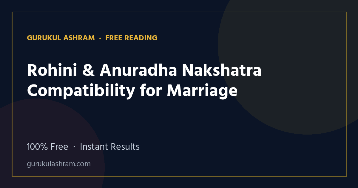 Rohini & Anuradha Nakshatra Compatibility for Marriage — Gurukul Ashram