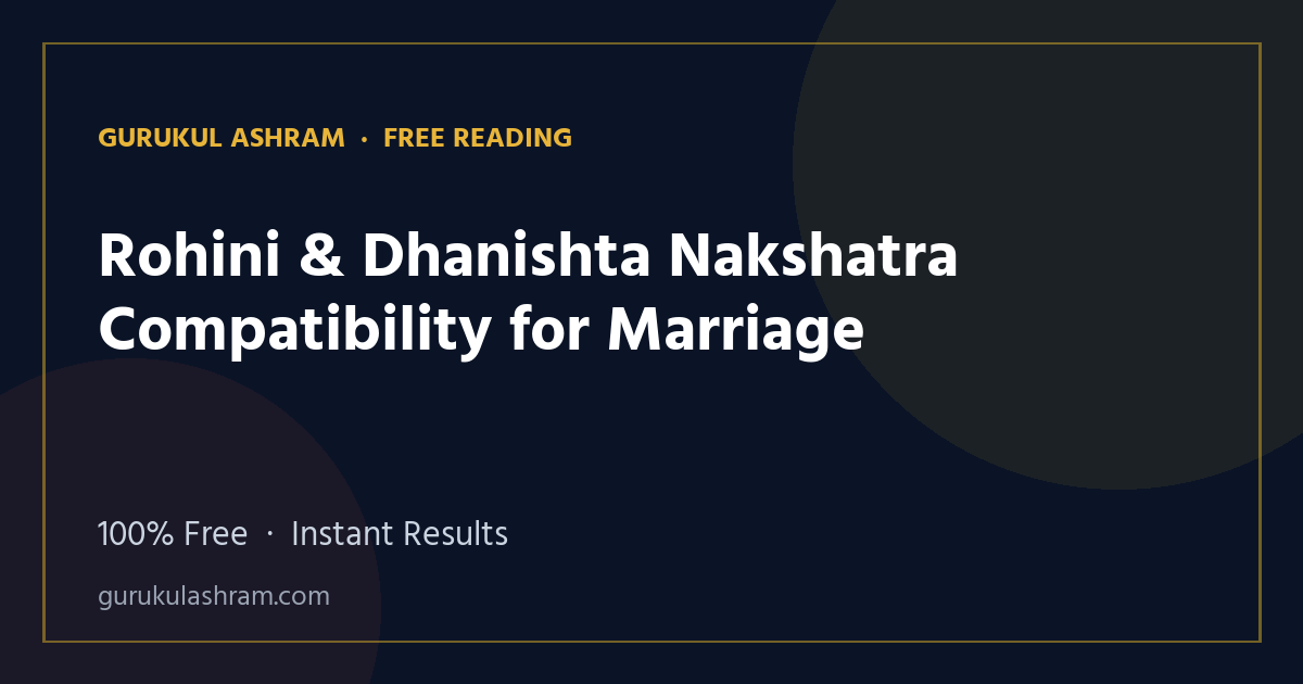 Rohini & Dhanishta Nakshatra Compatibility for Marriage — Gurukul Ashram
