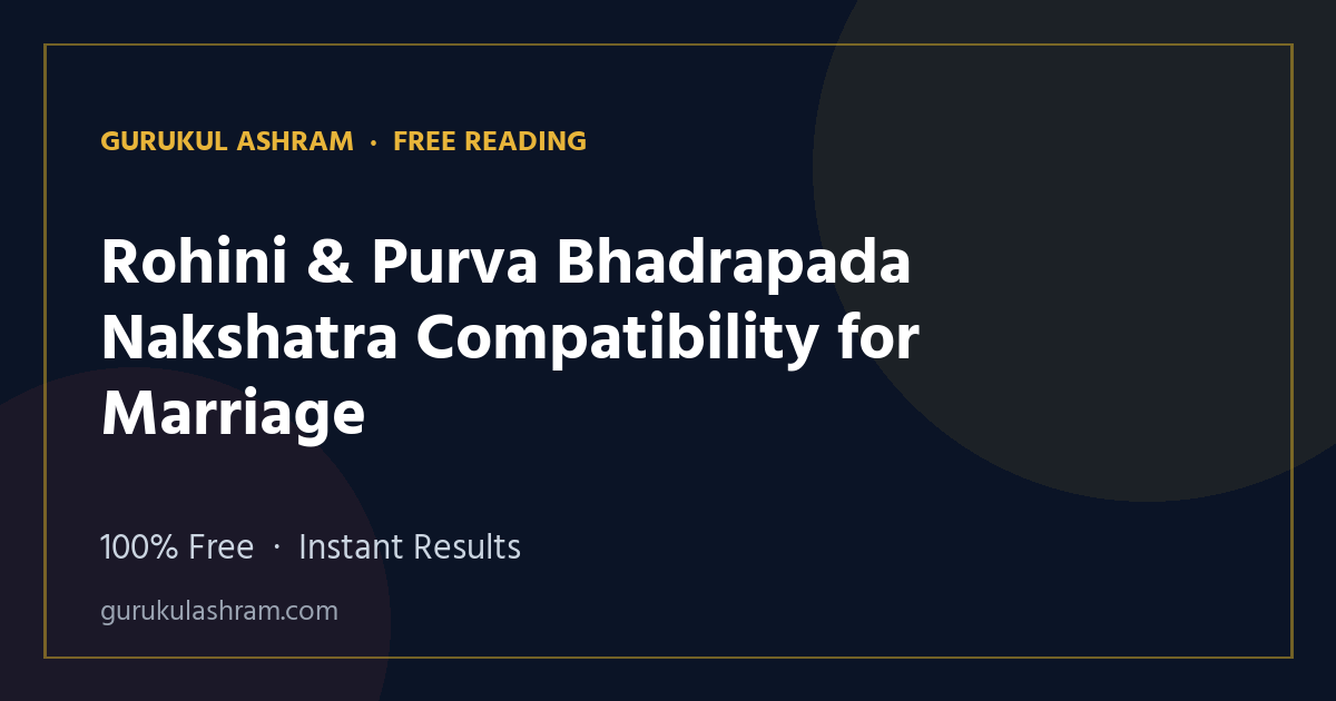 Rohini & Purva Bhadrapada Nakshatra Compatibility for Marriage — Gurukul Ashram