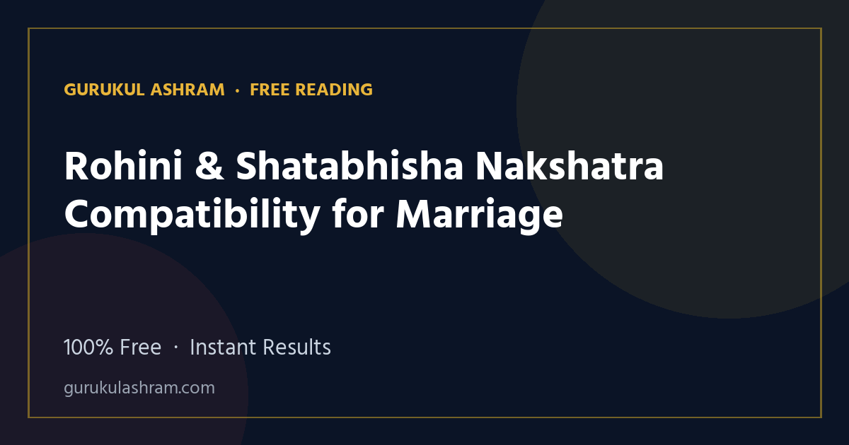 Rohini & Shatabhisha Nakshatra Compatibility for Marriage — Gurukul Ashram