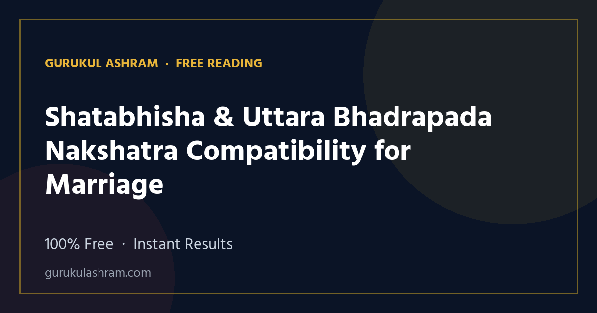 Shatabhisha & Uttara Bhadrapada Nakshatra Compatibility for Marriage — Gurukul Ashram