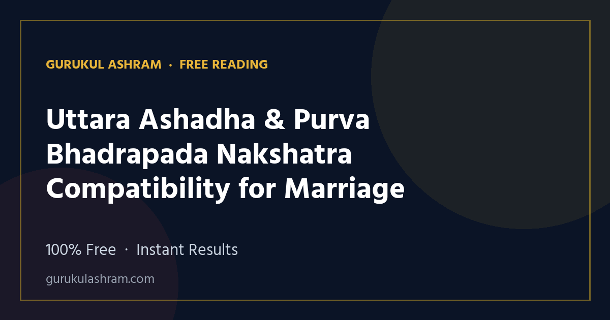 Uttara Ashadha & Purva Bhadrapada Nakshatra Compatibility for Marriage — Gurukul Ashram