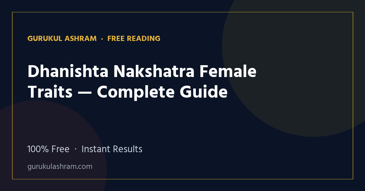 Dhanishta Nakshatra Female Traits — Complete Guide — Gurukul Ashram
