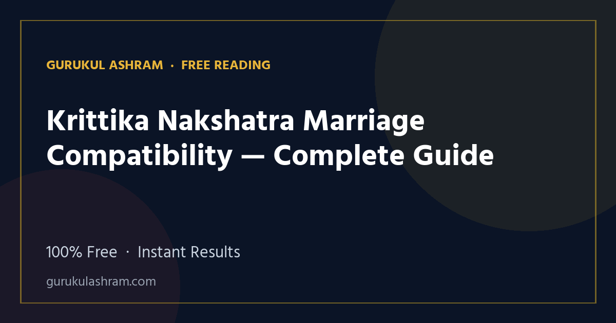 Krittika Nakshatra Marriage Compatibility — Complete Guide — Gurukul Ashram