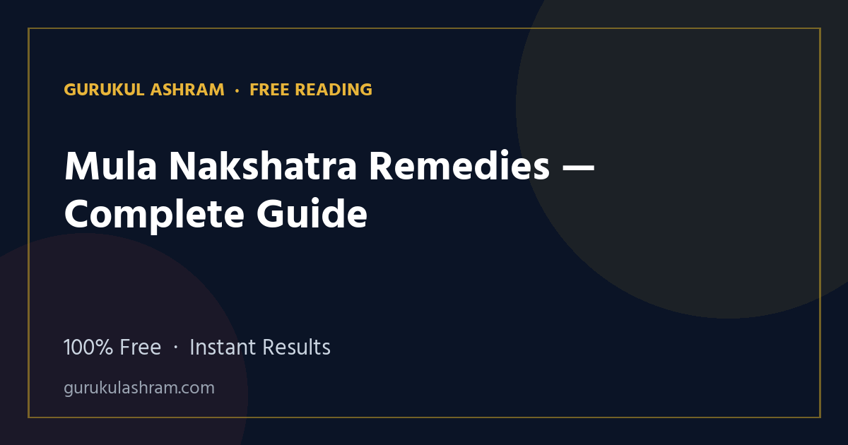 Mula Nakshatra Remedies — Complete Guide — Gurukul Ashram
