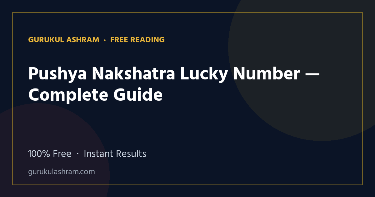 Pushya Nakshatra Lucky Number — Complete Guide — Gurukul Ashram