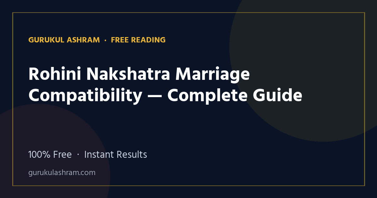 Rohini Nakshatra Marriage Compatibility — Complete Guide — Gurukul Ashram