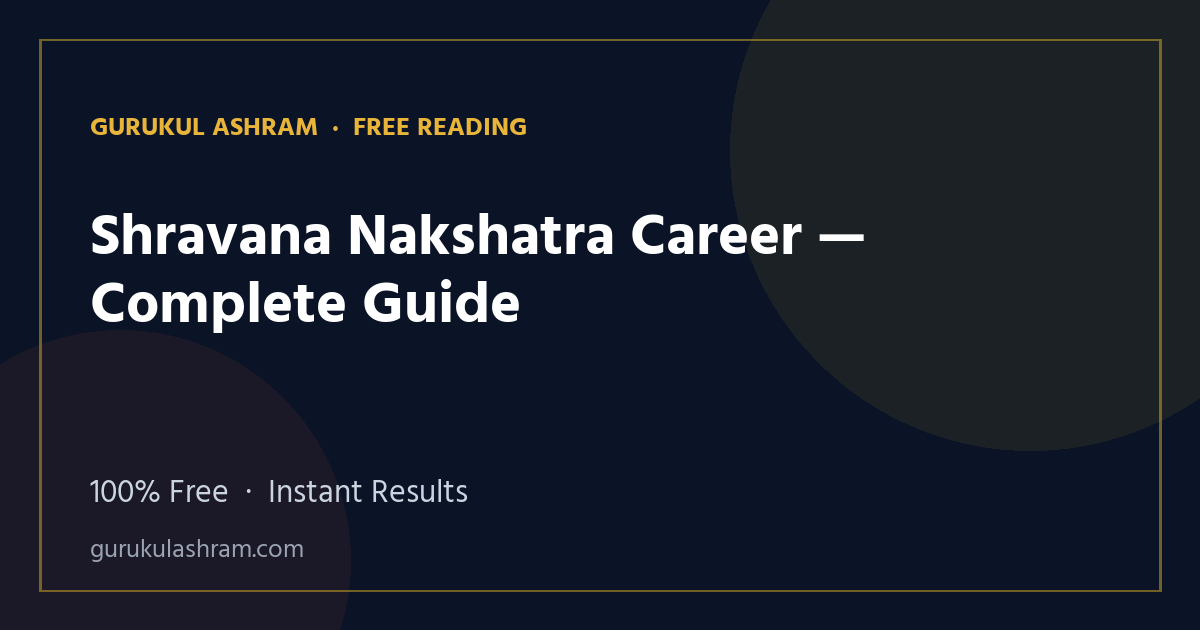 Shravana Nakshatra Career — Complete Guide — Gurukul Ashram
