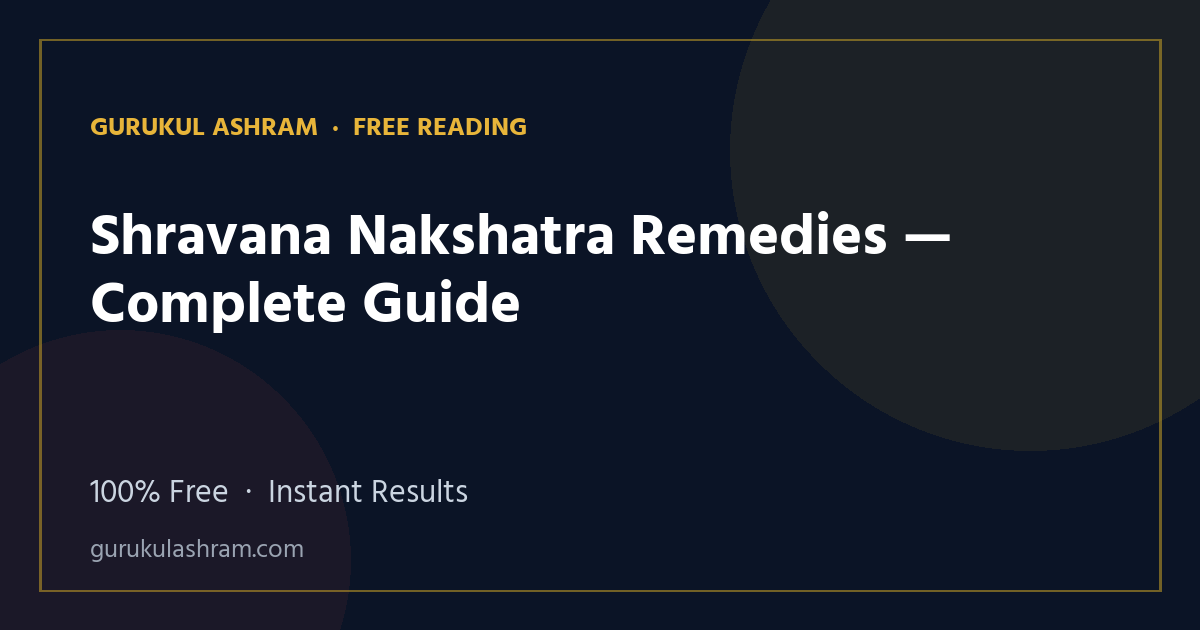 Shravana Nakshatra Remedies — Complete Guide — Gurukul Ashram