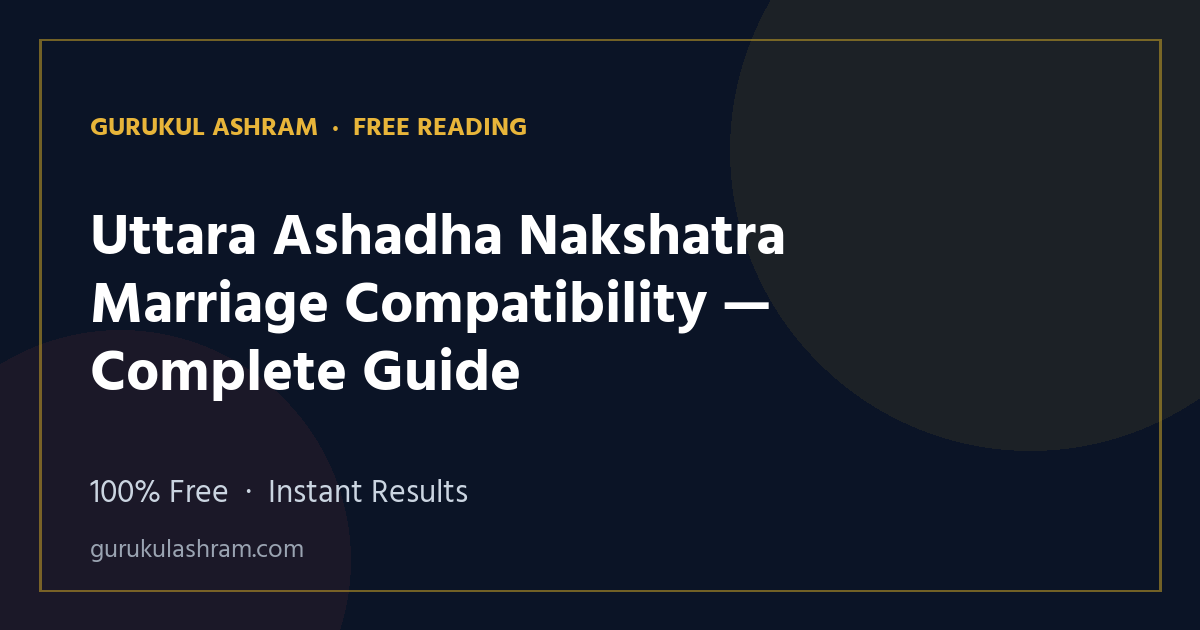 Uttara Ashadha Nakshatra Marriage Compatibility — Complete Guide — Gurukul Ashram