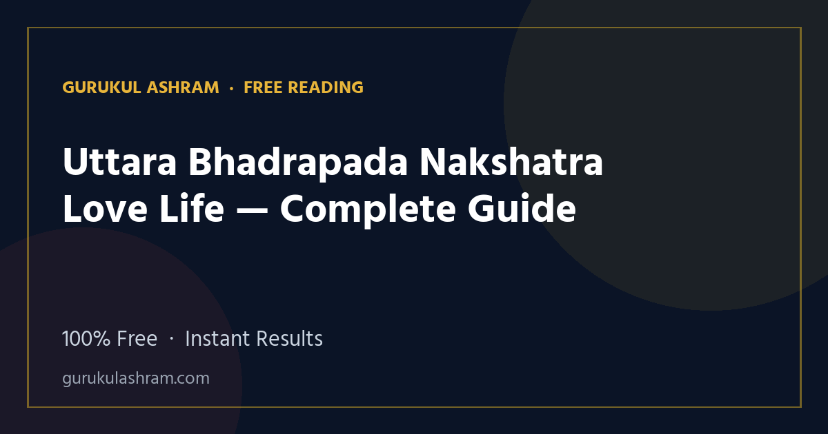 Uttara Bhadrapada Nakshatra Love Life — Complete Guide — Gurukul Ashram