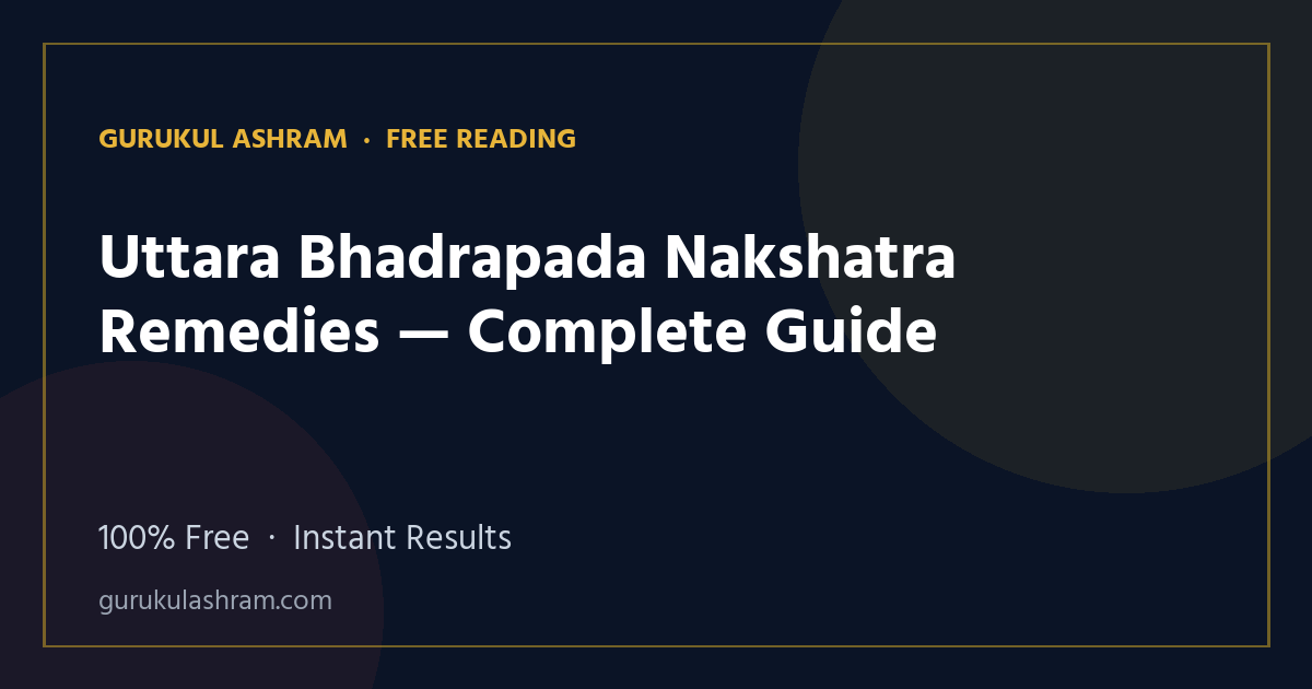 Uttara Bhadrapada Nakshatra Remedies — Complete Guide — Gurukul Ashram