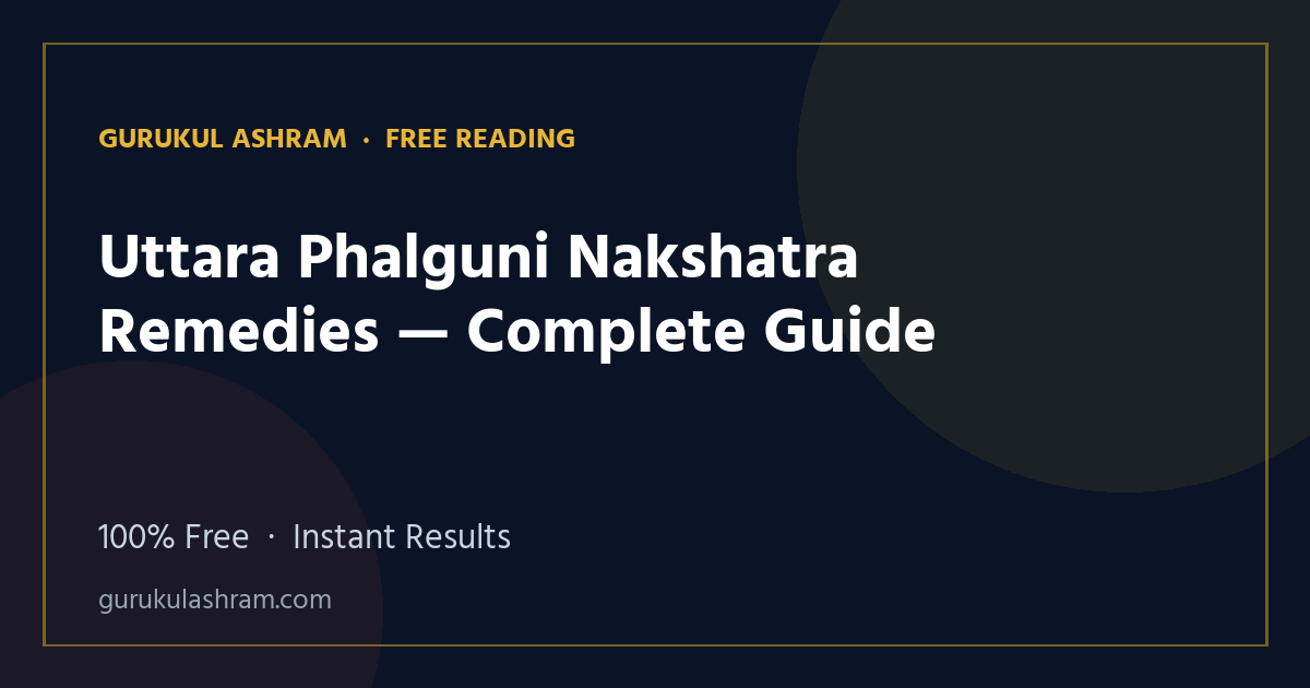 Uttara Phalguni Nakshatra Remedies — Complete Guide — Gurukul Ashram